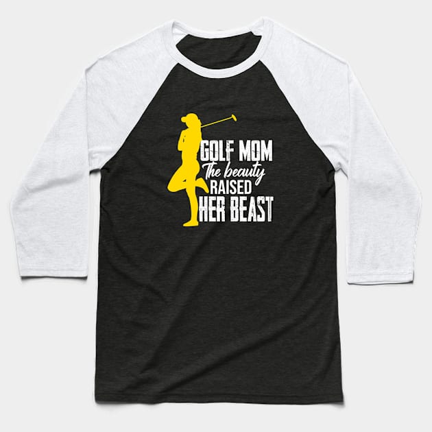 Golf Mom Funny Saying Gift Baseball T-Shirt by lateefo